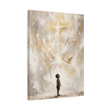 Child of the King Wall Art | Christian Nursery Decor | Neutral Faith Canvas Print — Canvas wall art
