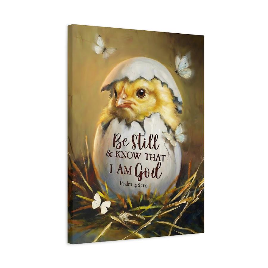 Chick in Eggshell Print | Psalm 46:10 Christian Nursery Decor — Canvas wall art