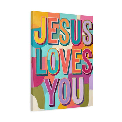 Jesus Loves You Wall Art, Colorful Christian Poster or Canvas Print — Canvas wall art