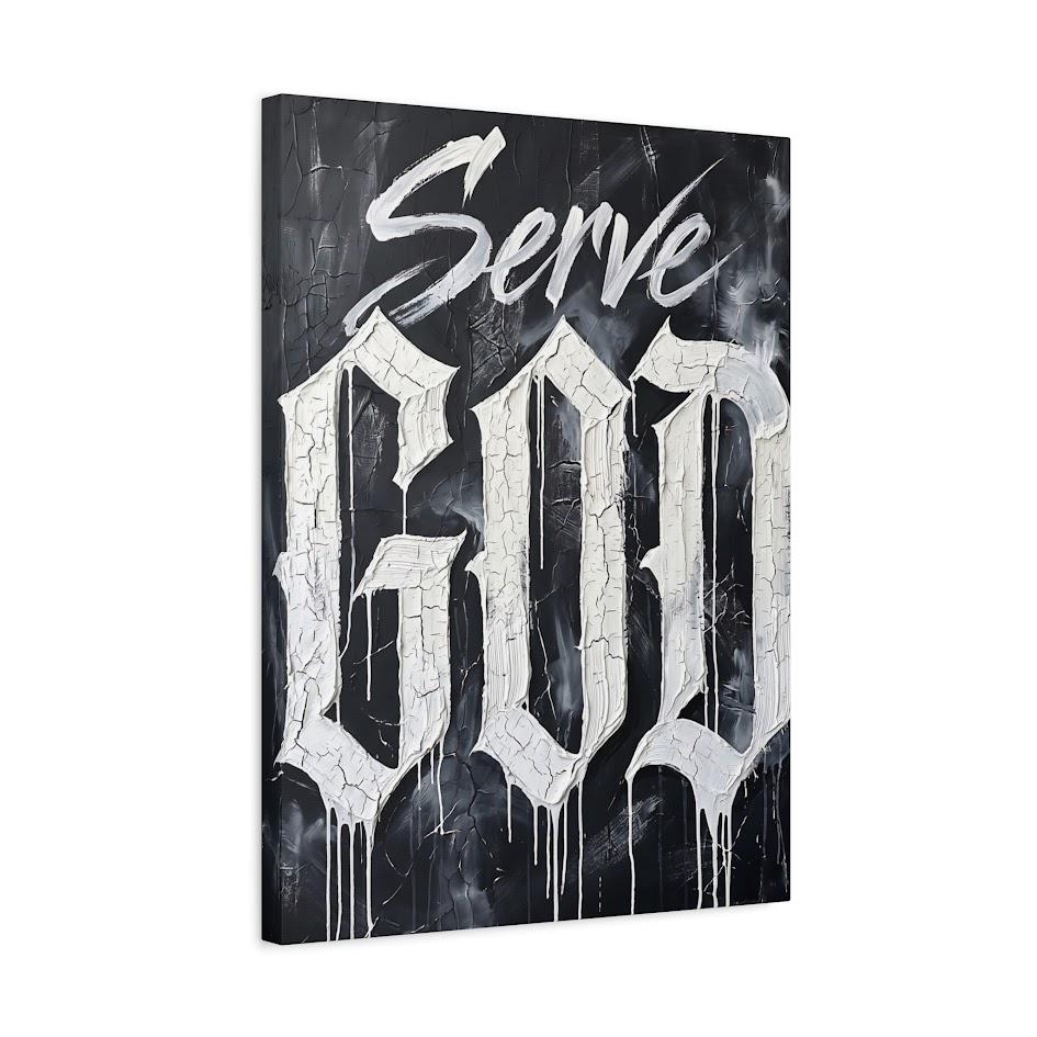Christian Quote Wall Art | Serve God Canvas | Black and White Faith Decor — Canvas wall art