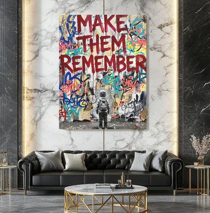 Make Them Remember Wall Art, Graffiti Canvas Print, Motivational Street Decor, Urban Typography Artwork — Framed Print wall