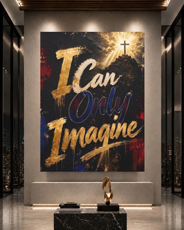 I Can Only Imagine Wall Art | Christian Quote Canvas | Faith Home Decor — Poster wall art