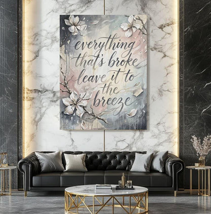 Inspirational Quote Wall Art | Everything That’s Broke Canvas | Healing Floral Decor — Framed Print wall art