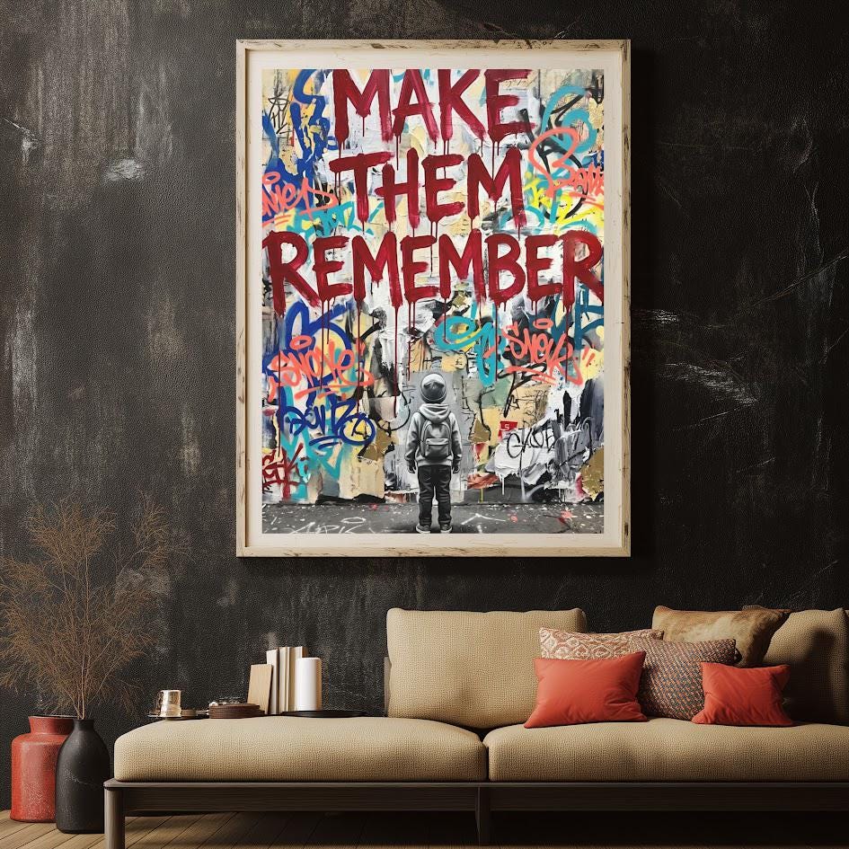 Make Them Remember Wall Art, Graffiti Canvas Print, Motivational Street Decor, Urban Typography Artwork — Framed Print wall