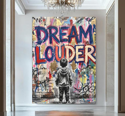 Dream Louder Wall Art, Inspirational Graffiti Canvas, Kids Bedroom Decor, Teen Room Poster, Urban Quote Artwork — Poster wall