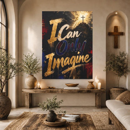 I Can Only Imagine Wall Art | Christian Quote Canvas | Faith Home Decor — Framed Print wall art