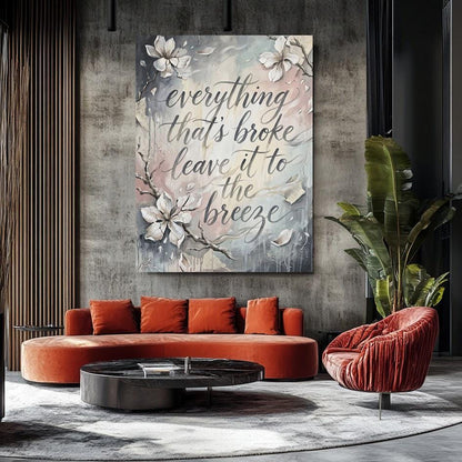 Inspirational Quote Wall Art | Everything That’s Broke Canvas | Healing Floral Decor — Framed Print wall art