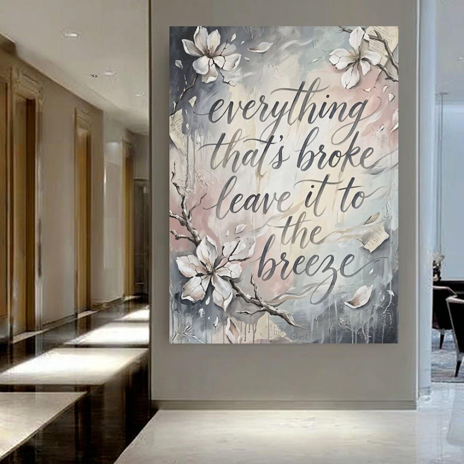 Inspirational Quote Wall Art | Everything That’s Broke Canvas | Healing Floral Decor — Framed Print wall art