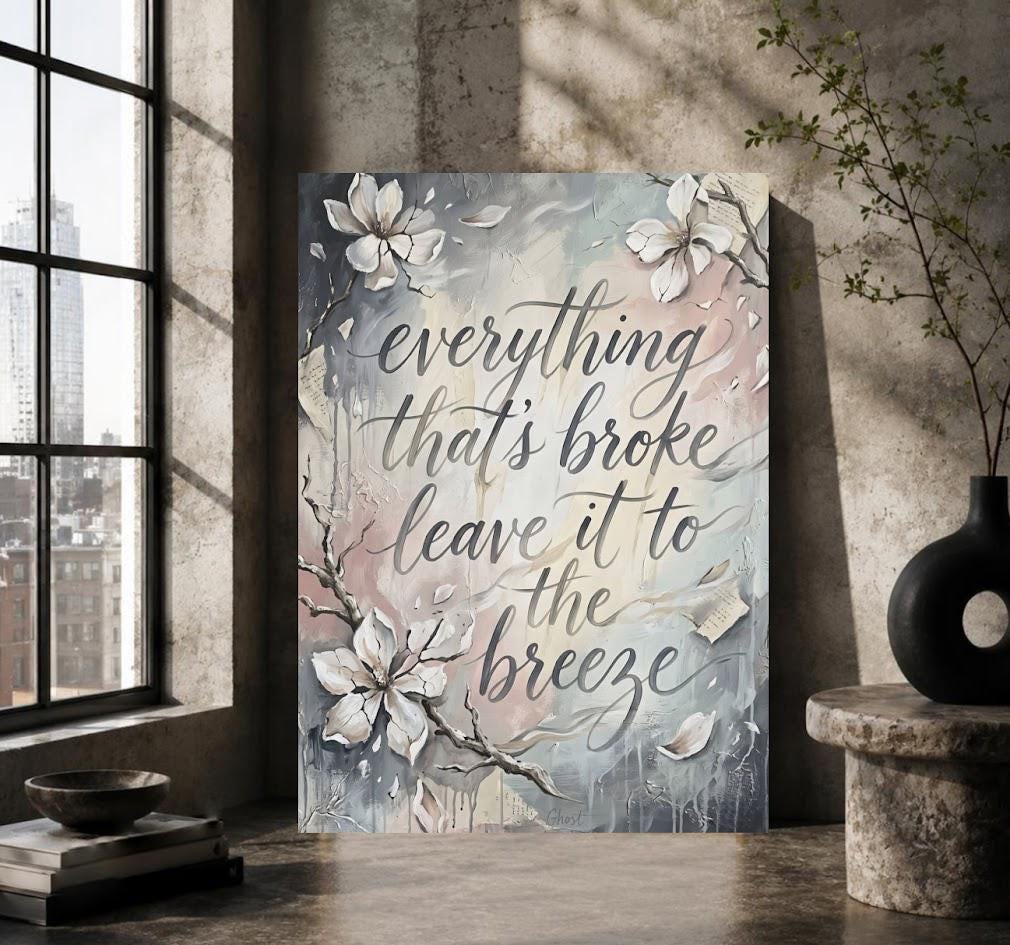 Inspirational Quote Wall Art | Everything That’s Broke Canvas | Healing Floral Decor — Poster wall art