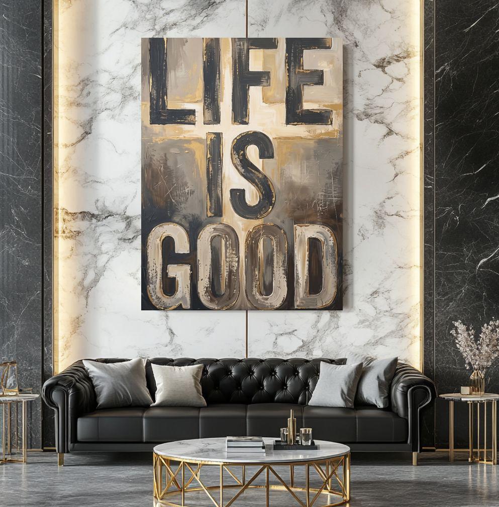 Life Is Good Wall Art, Motivational Quote Painting, Neutral Abstract Decor, Masculine Office Statement Piece — Framed Print